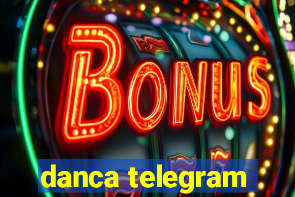 danca telegram